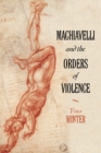Machiavelli and the Orders of Violence - eBook