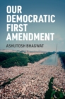 Our Democratic First Amendment - eBook