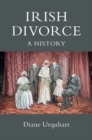 Irish Divorce : A History - eBook