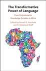 The Transformative Power of Language : From Postcolonial to Knowledge Societies in Africa - eBook