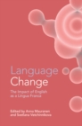 Language Change : The Impact of English as a Lingua Franca - eBook