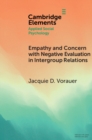 Empathy and Concern with Negative Evaluation in Intergroup Relations : Implications for Designing Effective Interventions - eBook