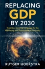Replacing GDP by 2030 : Towards a Common Language for the Well-being and Sustainability Community - eBook