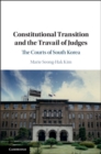 Constitutional Transition and the Travail of Judges : The Courts of South Korea - eBook