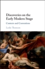 Discoveries on the Early Modern Stage : Contexts and Conventions - eBook