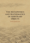 Metaphysics and Mathematics of Arbitrary Objects - eBook
