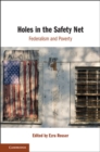 Holes in the Safety Net : Federalism and Poverty - eBook