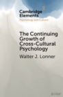 Continuing Growth of Cross-Cultural Psychology : A First-Person Annotated Chronology - eBook