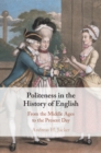 Politeness in the History of English : From the Middle Ages to the Present Day - eBook