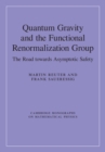 Quantum Gravity and the Functional Renormalization Group : The Road towards Asymptotic Safety - eBook