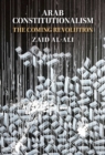 Arab Constitutionalism : The Coming Revolution - eBook
