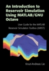 An Introduction to Reservoir Simulation Using MATLAB/GNU Octave : User Guide for the MATLAB Reservoir Simulation Toolbox (MRST) - eBook