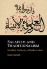 Salafism and Traditionalism : Scholarly Authority in Modern Islam - eBook