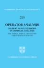Operator Analysis : Hilbert Space Methods in Complex Analysis - eBook