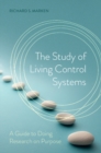 The Study of Living Control Systems : A Guide to Doing Research on Purpose - eBook