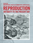 Reproduction : Antiquity to the Present Day - eBook