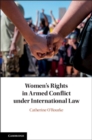 Women's Rights in Armed Conflict under International Law - eBook
