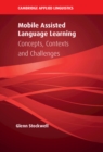 Mobile Assisted Language Learning : Concepts, Contexts and Challenges - eBook