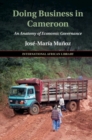 Doing Business in Cameroon : An Anatomy of Economic Governance - eBook