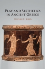 Play and Aesthetics in Ancient Greece - eBook