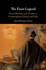 Faust Legend : From Marlowe and Goethe to Contemporary Drama and Film - eBook