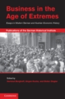 Business in the Age of Extremes : Essays in Modern German and Austrian Economic History - eBook