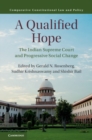 Qualified Hope : The Indian Supreme Court and Progressive Social Change - eBook
