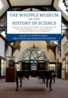 Whipple Museum of the History of Science : Objects and Investigations, to Celebrate the 75th Anniversary of R. S. Whipple's Gift to the University of Cambridge - eBook