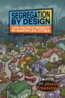Segregation by Design : Local Politics and Inequality in American Cities - eBook
