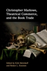 Christopher Marlowe, Theatrical Commerce, and the Book Trade - eBook