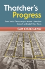 Thatcher's Progress : From Social Democracy to Market Liberalism through an English New Town - eBook