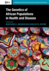 Genetics of African Populations in Health and Disease - eBook