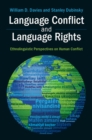 Language Conflict and Language Rights : Ethnolinguistic Perspectives on Human Conflict - eBook