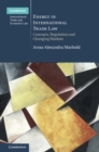 Energy in International Trade Law : Concepts, Regulation and Changing Markets - eBook