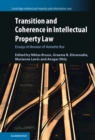 Transition and Coherence in Intellectual Property Law : Essays in Honour of Annette Kur - eBook