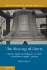 Blessings of Liberty : Human Rights and Religious Freedom in the Western Legal Tradition - eBook