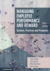 Managing Employee Performance and Reward : Systems, Practices and Prospects - Book