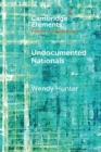 Undocumented Nationals : Between Statelessness and Citizenship - Book
