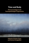 Time and Body : Phenomenological and Psychopathological Approaches - Book