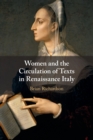 Women and the Circulation of Texts in Renaissance Italy - Book