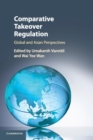 Comparative Takeover Regulation : Global and Asian Perspectives - Book
