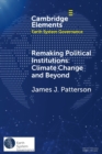 Remaking Political Institutions: Climate Change and Beyond - Book
