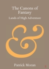 The Canons of Fantasy : Lands of High Adventure - Book
