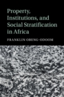 Property, Institutions, and Social Stratification in Africa - Book