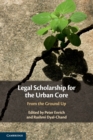 Legal Scholarship for the Urban Core : From the Ground Up - Book