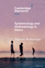 Epistemology and Methodology in Ethics - Book