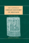 The Cambridge Urban History of Britain: Volume 1, 600-1540 - Book