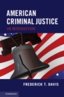 American Criminal Justice : An Introduction - Book