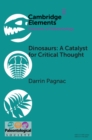 Dinosaurs : A Catalyst for Critical Thought - Book