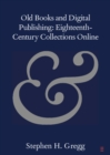 Old Books and Digital Publishing: Eighteenth-Century Collections Online - Book